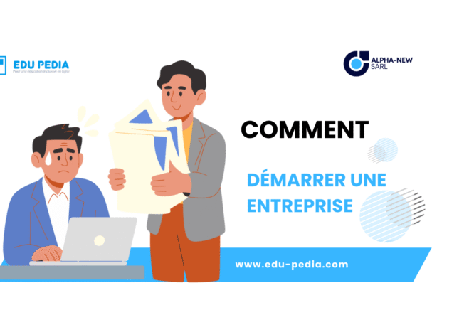 Comment démarrer une entreprise